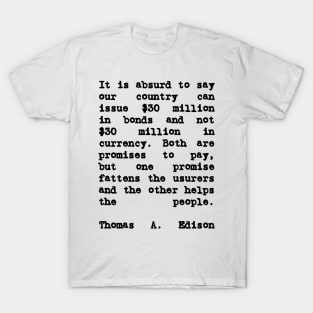 Thomas Edison Quote It is Absurd to Say T-Shirt